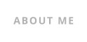 ABOUT ME